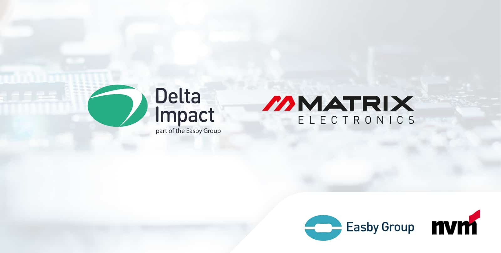Easby Group completes acquisition of Matrix Electronics